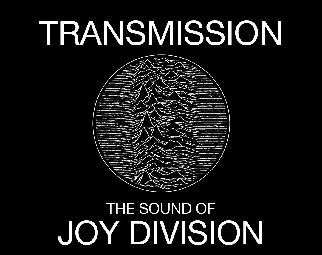 Transmission : The Sound of Joy Division