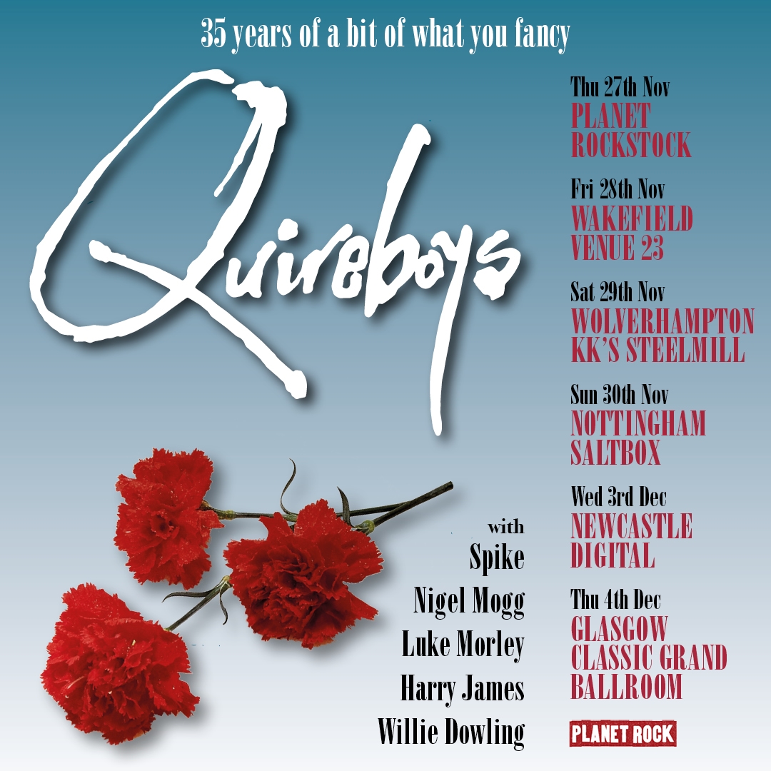 Quireboys- 35th Anniversary of a bit of what you fancy