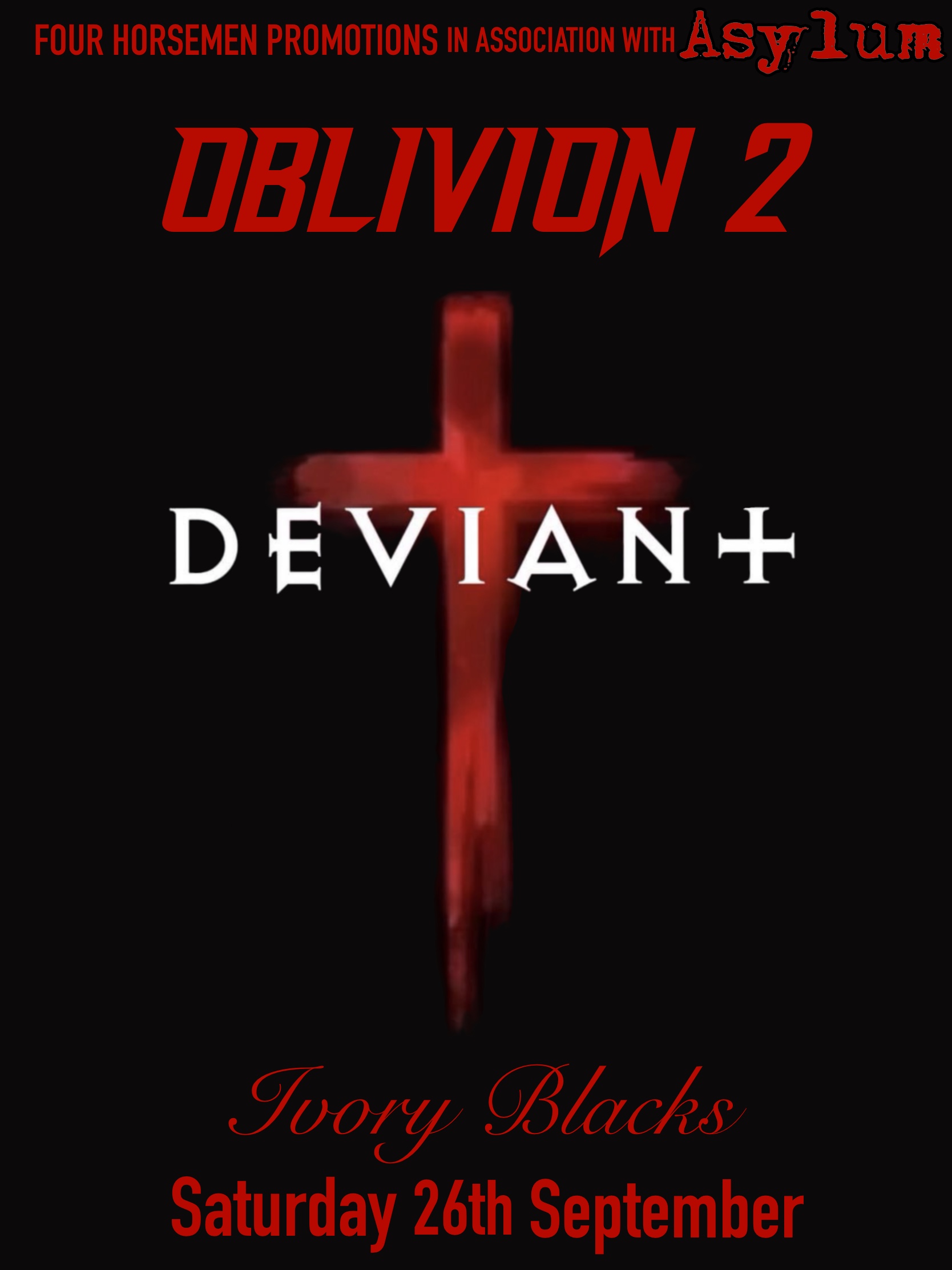 Four Horsemen Promotions in Association with Asylum Presents :Oblivion II featuring Deviant, Promenade Cinema & more